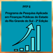 Card com o nome do edital Programa de Pesquisa Aplicada em Finanças Públicas do RS - PFP